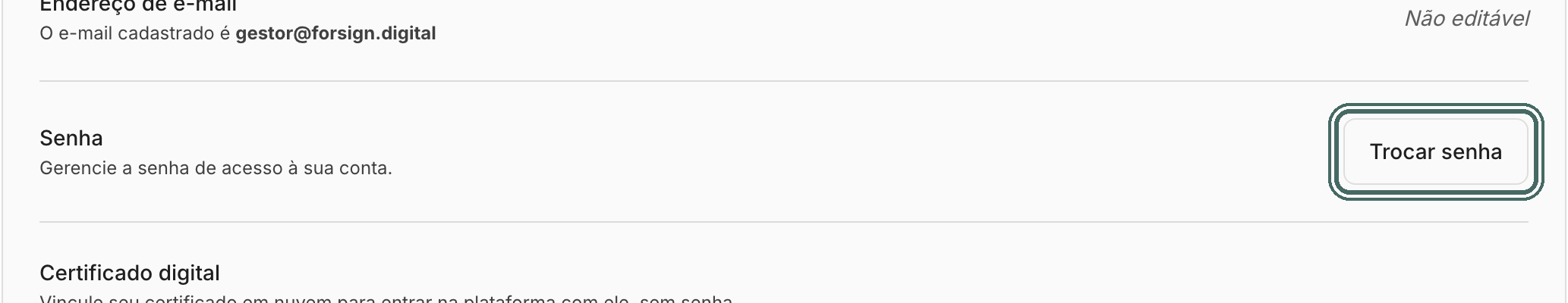 No bloco Segurança, a linha Senha traz o botão Trocar senha.