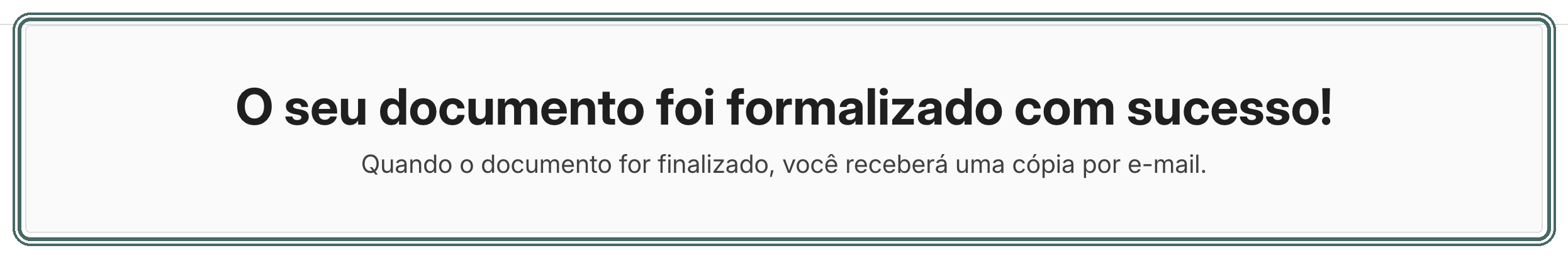 A mensagem de sucesso confirma que a sua assinatura entrou no documento.