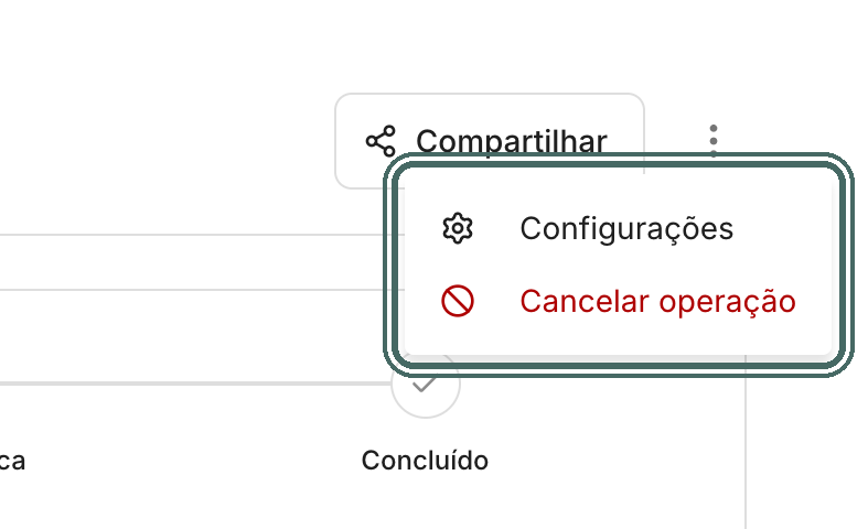No menu de três pontos do cabeçalho, escolha Cancelar operação.