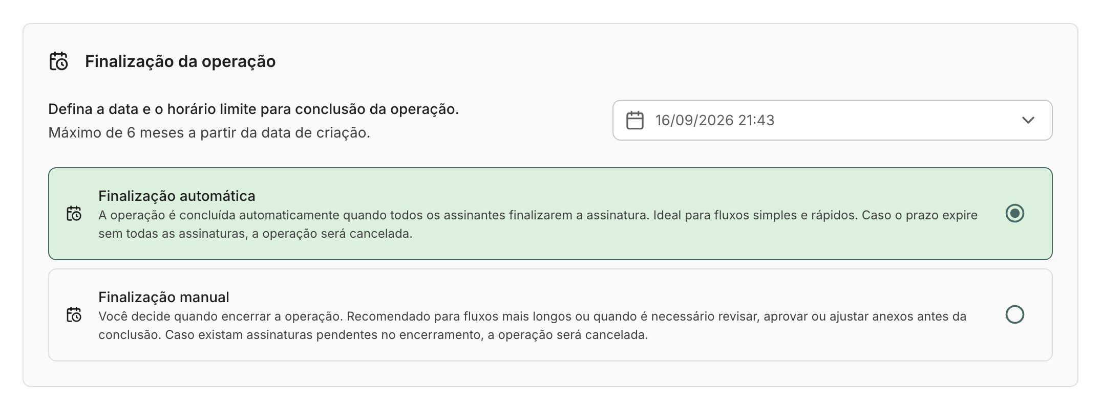 A finalização define até quando a operação aceita assinaturas e se ela fecha sozinha.