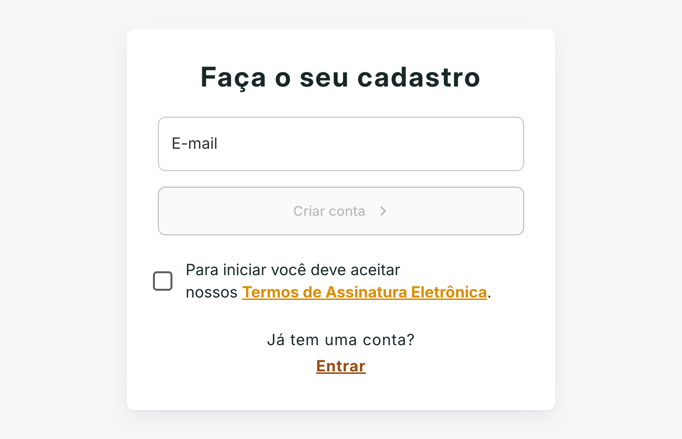 A tela de cadastro pede só o e-mail e o aceite dos termos.