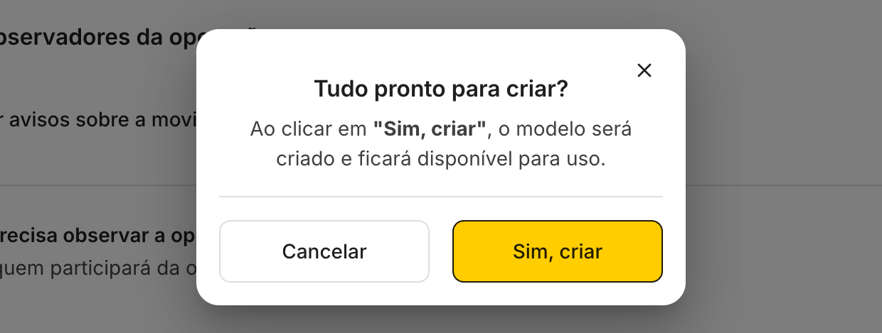 Criar Modelo pede a confirmação Tudo pronto para criar?.