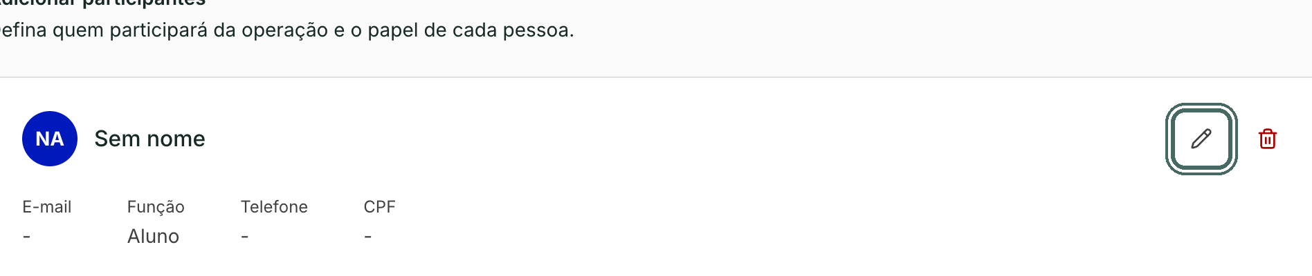 O participante já vem com a função e as regras do modelo. Abra o lápis para informar quem vai assinar.