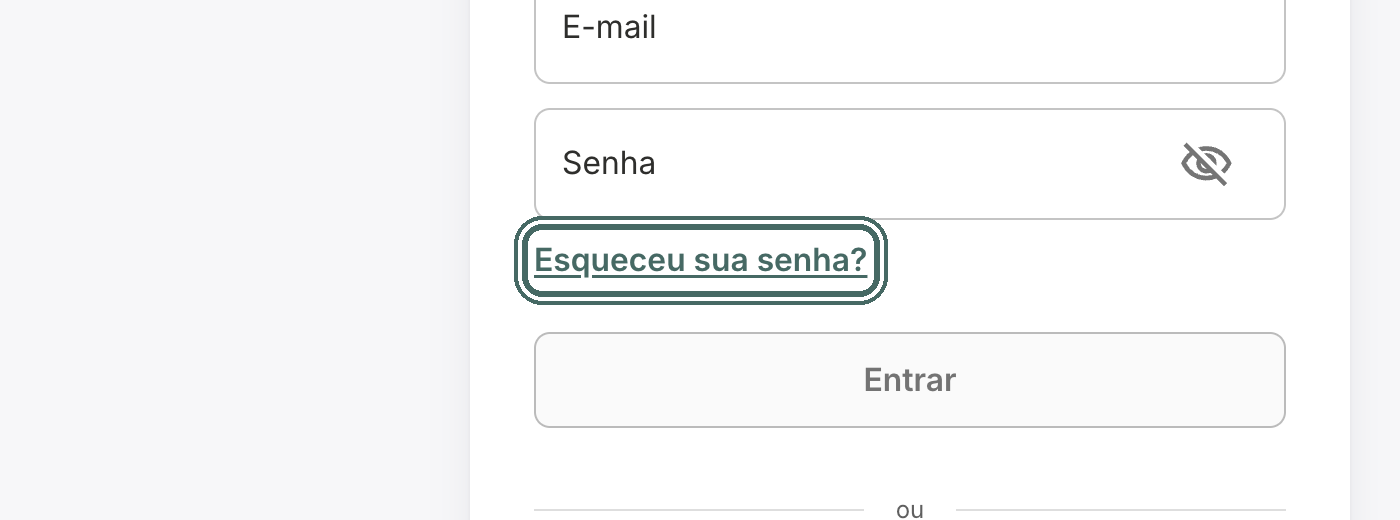 O link fica logo abaixo do campo Senha.