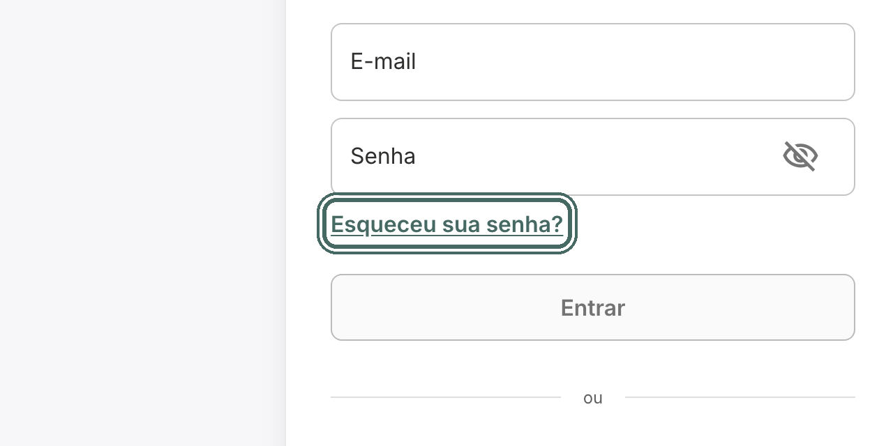 O link Esqueceu sua senha? fica abaixo do campo de senha na tela de entrada.
