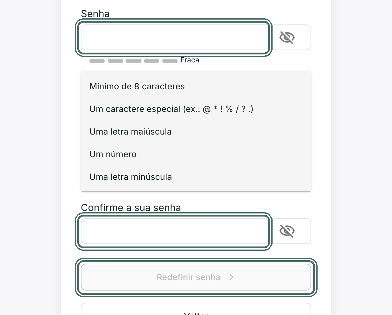 Crie a nova senha e repita no campo de confirmação.