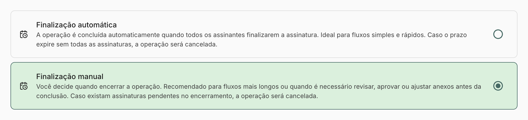Com Finalização manual marcada, a operação espera você encerrar, mesmo depois de todos assinarem.