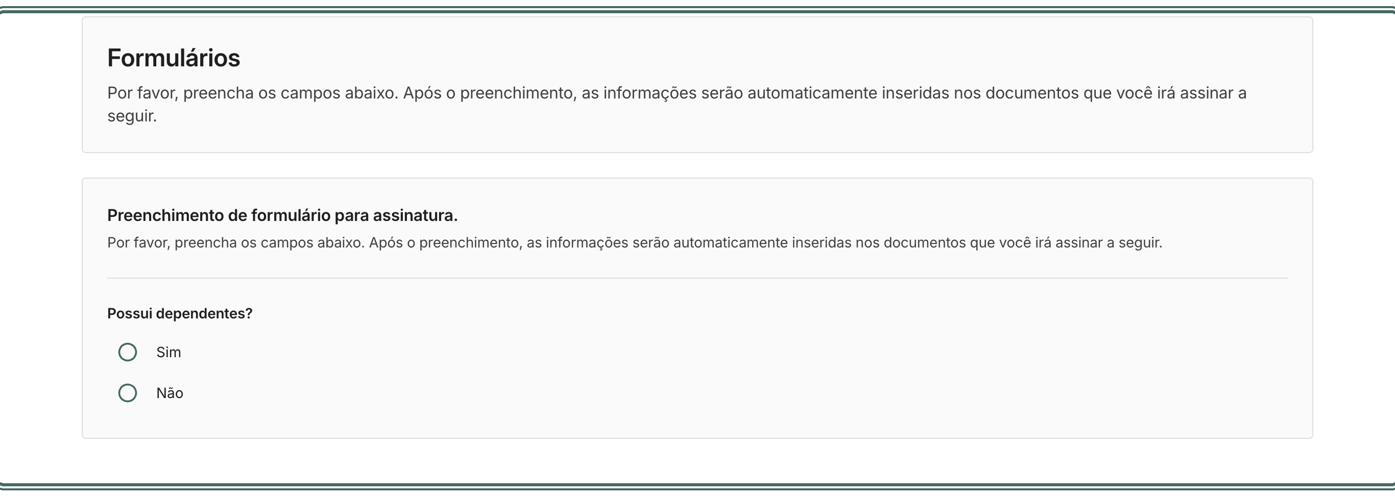 Antes da resposta, o assinante vê só a pergunta Possui dependentes?.