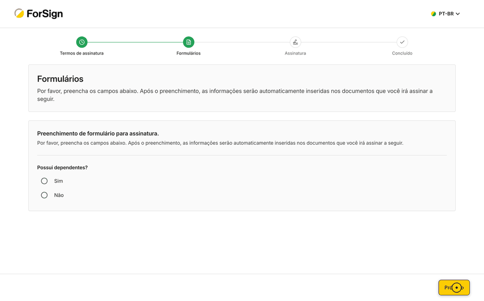 O formulário reage na hora à resposta do assinante