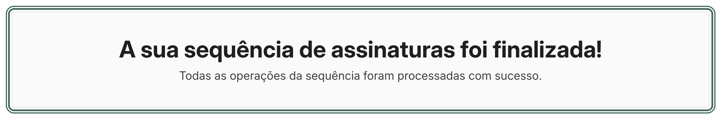 A mensagem final confirma que todas as operações da sequência foram processadas.