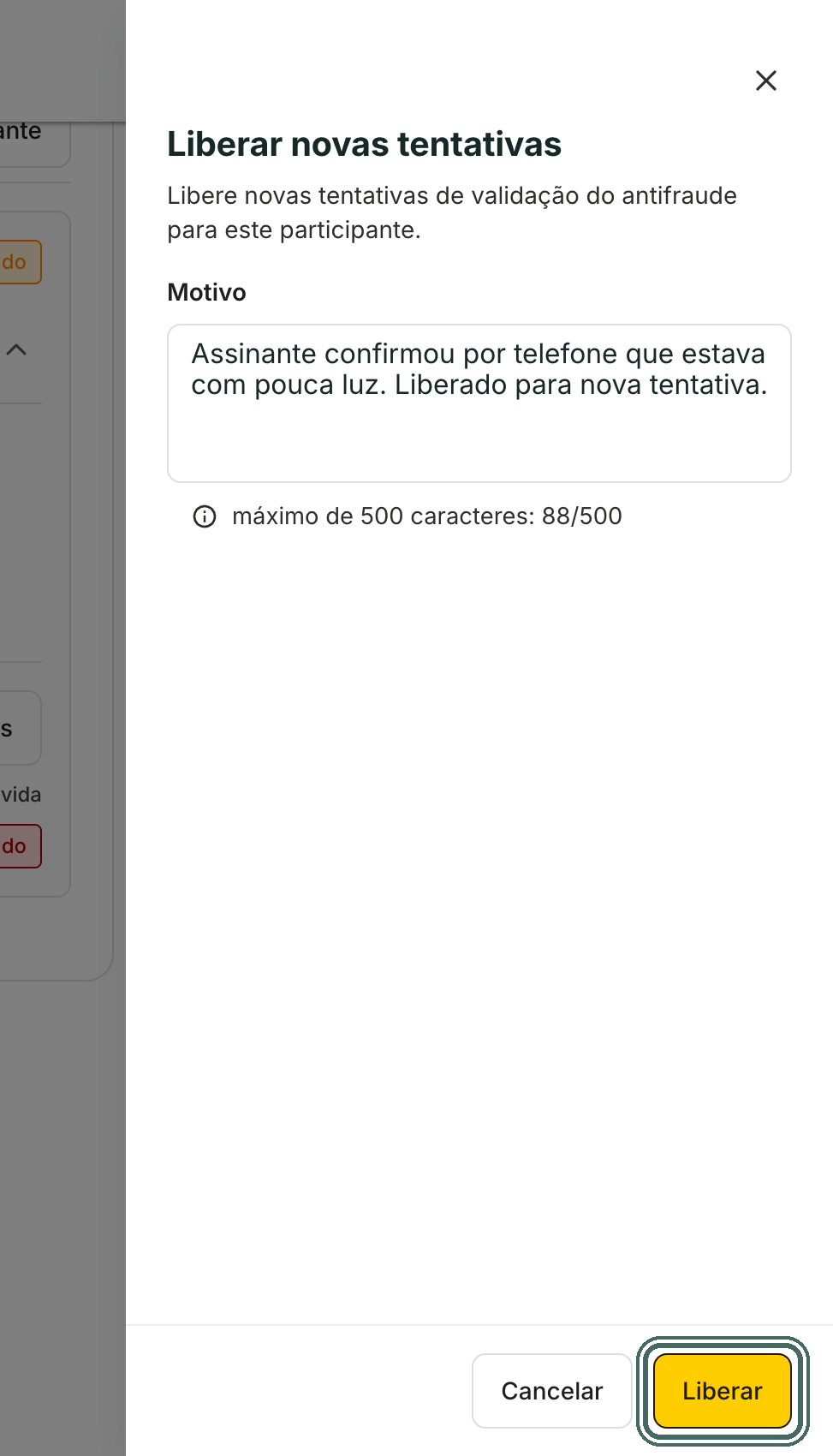 Escreva a justificativa. Ela fica registrada no feed da operação.