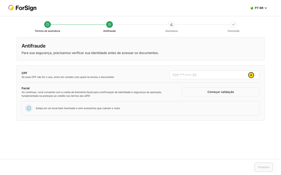 O assinante faz a prova de vida e a foto é comparada com a do titular do CPF.